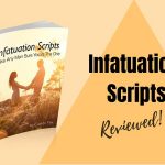 Infatuation Scripts + REVIEWED by actual female!! did it work?