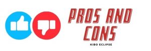 pros and cons of kibo eclipse