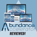 The Abundance Accelerator REVIEW... I did believe in this, but